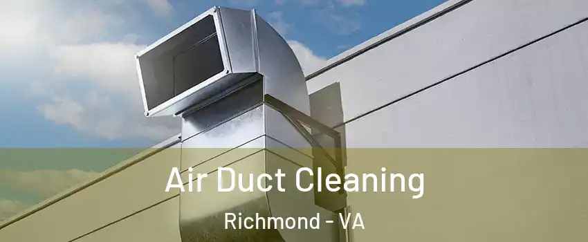  Air Duct Cleaning Richmond - VA