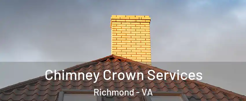  Chimney Crown Services Richmond - VA