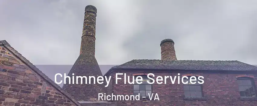  Chimney Flue Services Richmond - VA