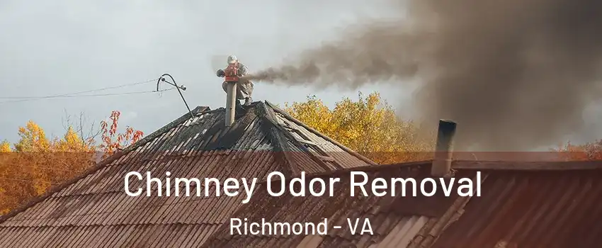  Chimney Odor Removal Richmond - VA