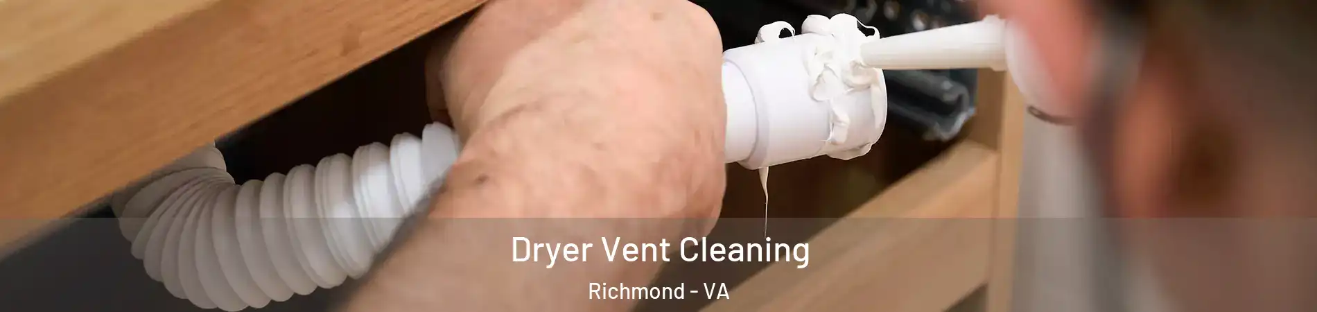  Dryer Vent Cleaning Richmond - VA