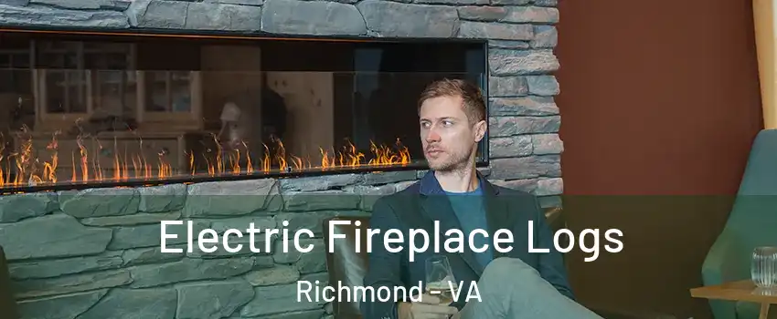  Electric Fireplace Logs Richmond - VA