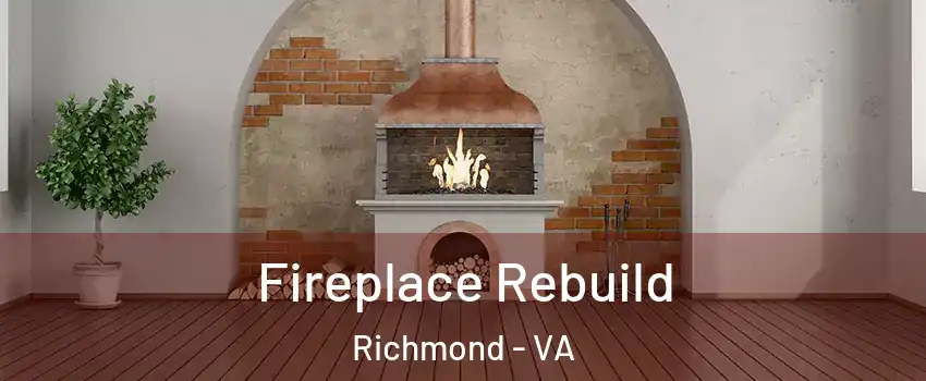  Fireplace Rebuild Richmond - VA