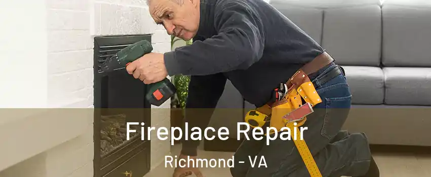  Fireplace Repair Richmond - VA