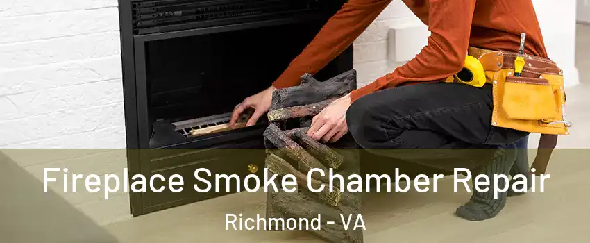  Fireplace Smoke Chamber Repair Richmond - VA