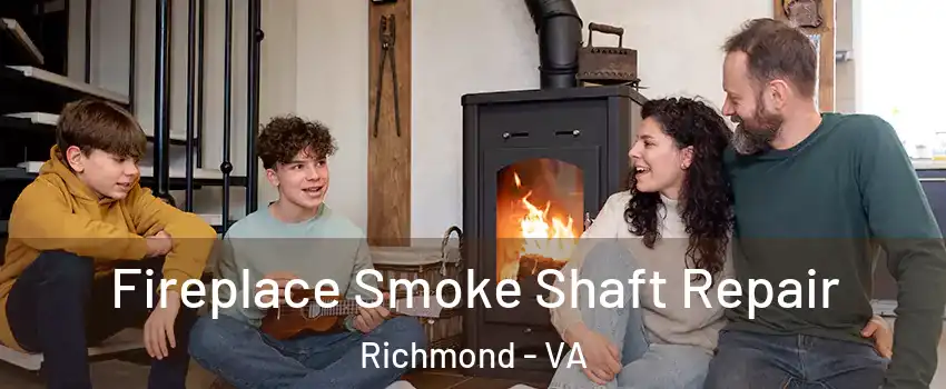  Fireplace Smoke Shaft Repair Richmond - VA