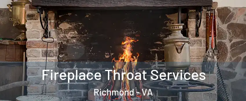 Fireplace Throat Services Richmond - VA