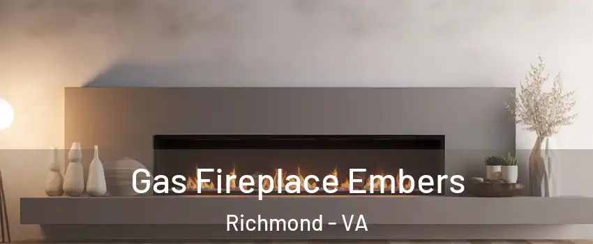 Gas Fireplace Embers Richmond - VA