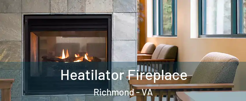  Heatilator Fireplace Richmond - VA