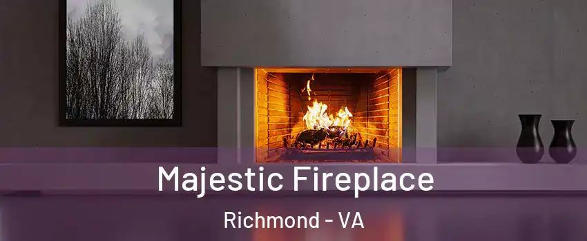  Majestic Fireplace Richmond - VA