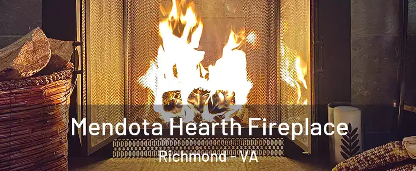  Mendota Hearth Fireplace Richmond - VA