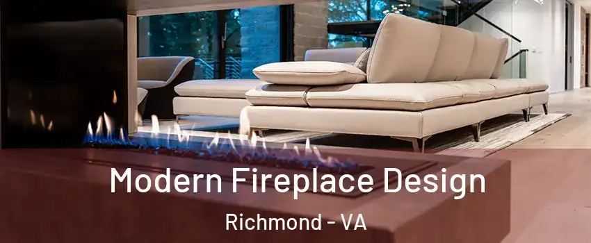  Modern Fireplace Design Richmond - VA