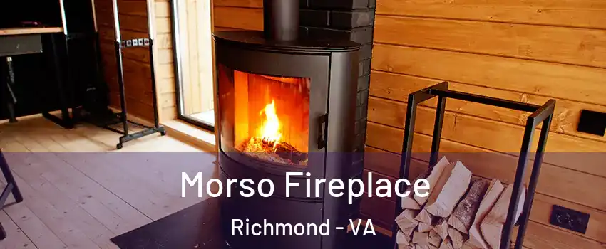  Morso Fireplace Richmond - VA