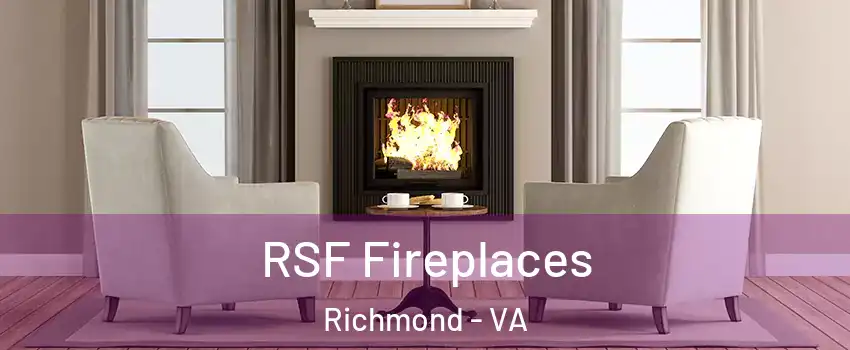  RSF Fireplaces Richmond - VA