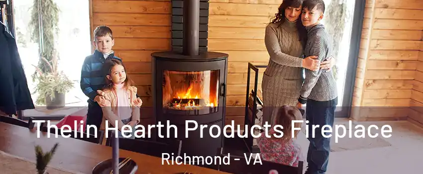 Thelin Hearth Products Fireplace Richmond - VA