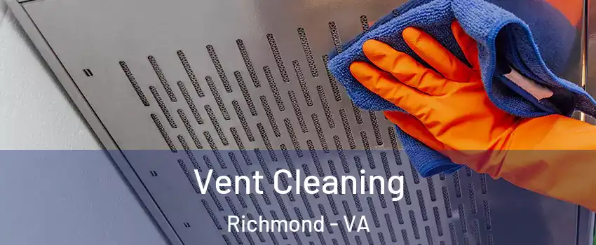  Vent Cleaning Richmond - VA