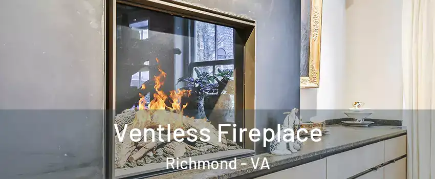  Ventless Fireplace Richmond - VA