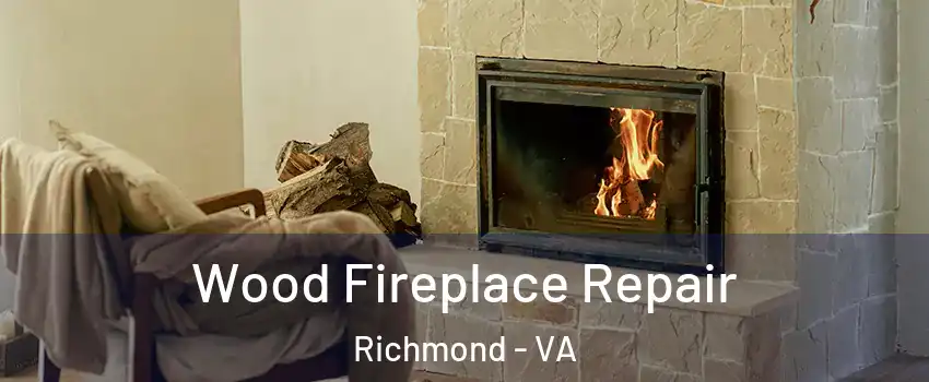  Wood Fireplace Repair Richmond - VA