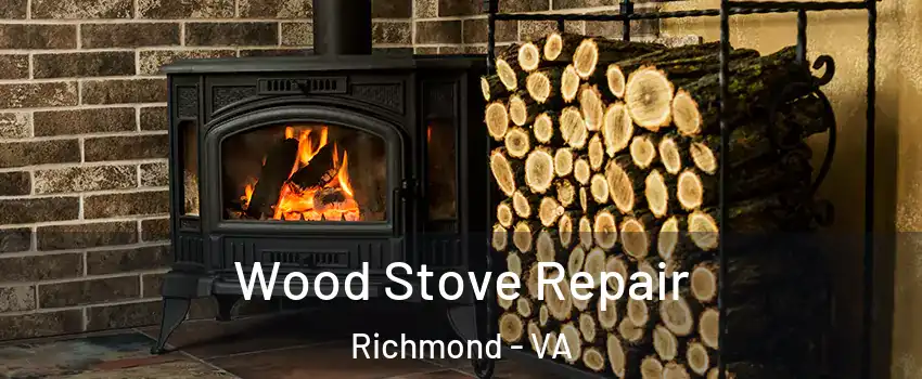  Wood Stove Repair Richmond - VA
